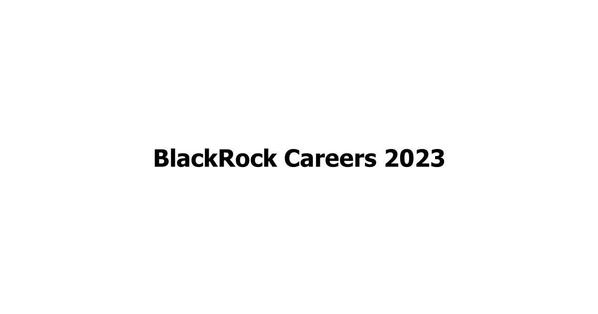 BlackRock Careers 2023