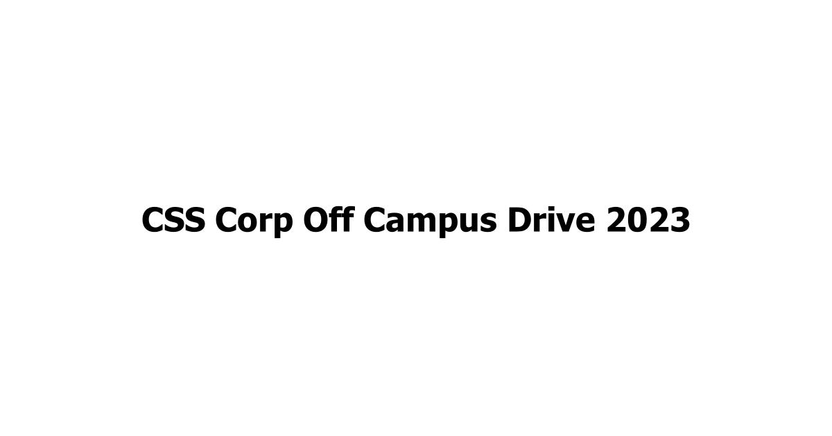 CSS Corp Off Campus Drive 2023