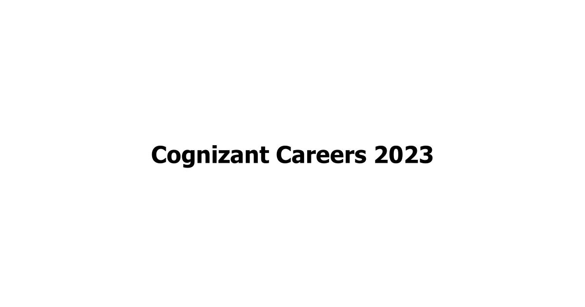 Cognizant Careers 2023