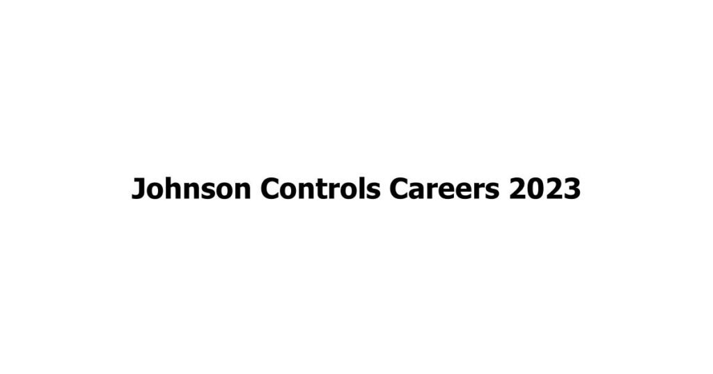 Johnson Controls Careers 2023