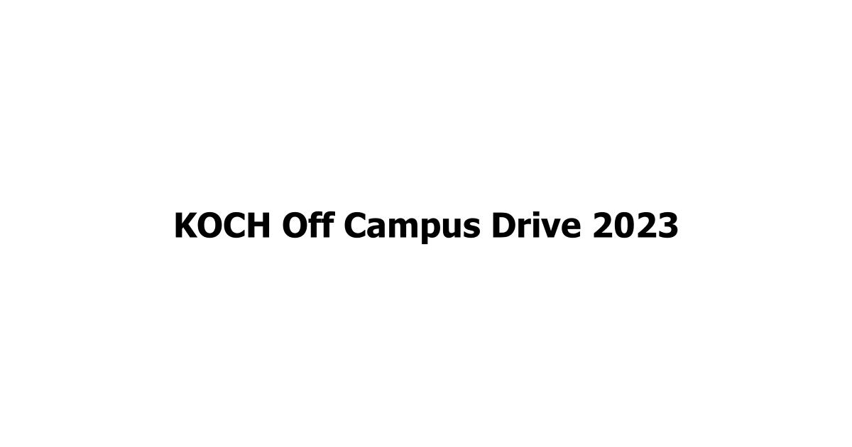 KOCH Off Campus Drive 2023