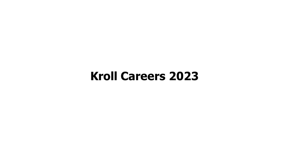 Kroll Careers 2023