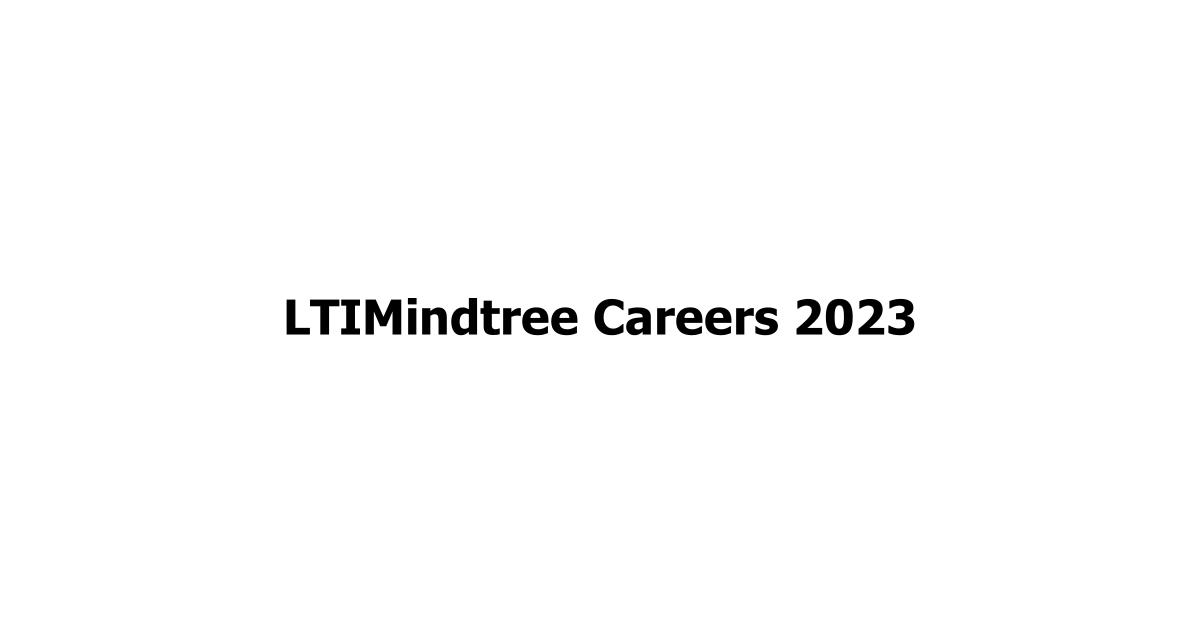 LTIMindtree Careers 2023