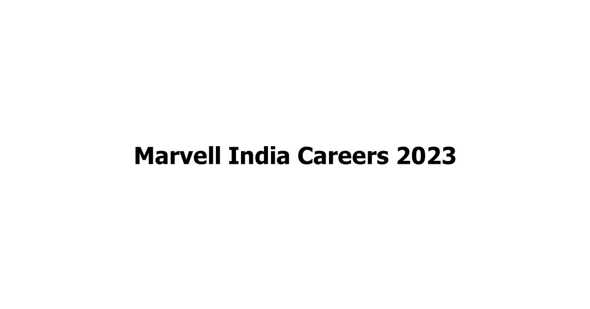 Marvell India Careers 2023