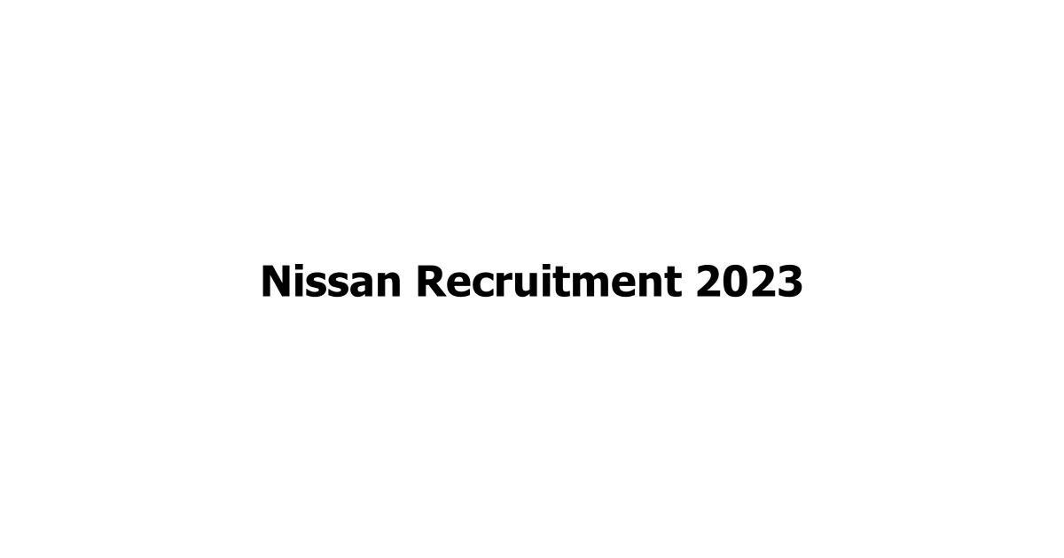 Nissan Recruitment 2023
