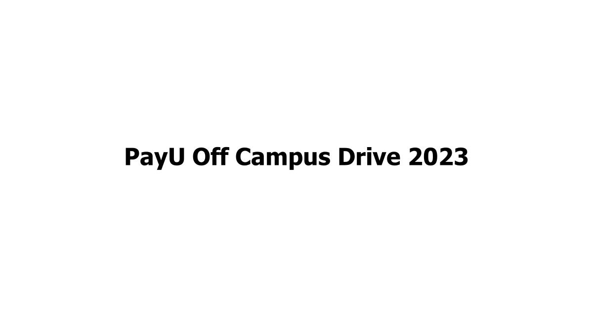 PayU Off Campus Drive 2023