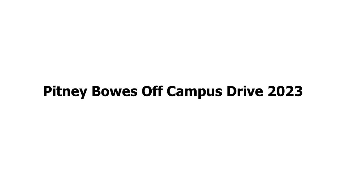 Pitney Bowes Off Campus Drive 2023