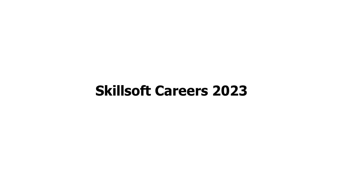 Skillsoft Careers 2023