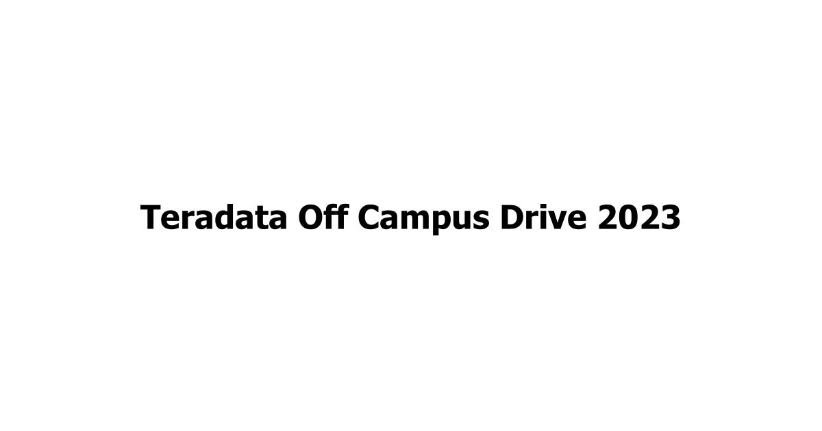 Teradata Off Campus Drive 2023