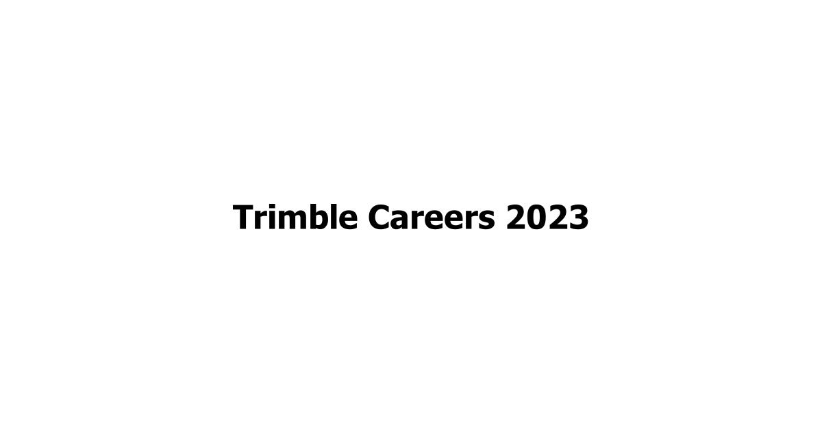 Trimble Careers 2023