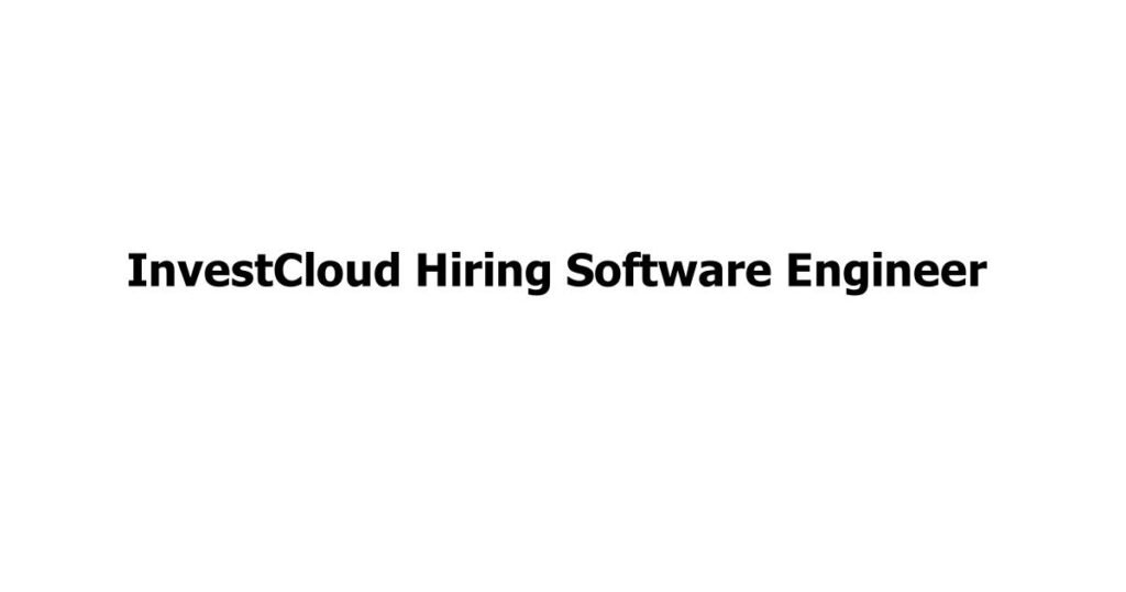 InvestCloud Hiring Software Engineer