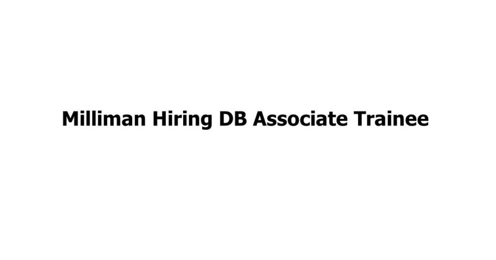 Milliman Hiring DB Associate Trainee