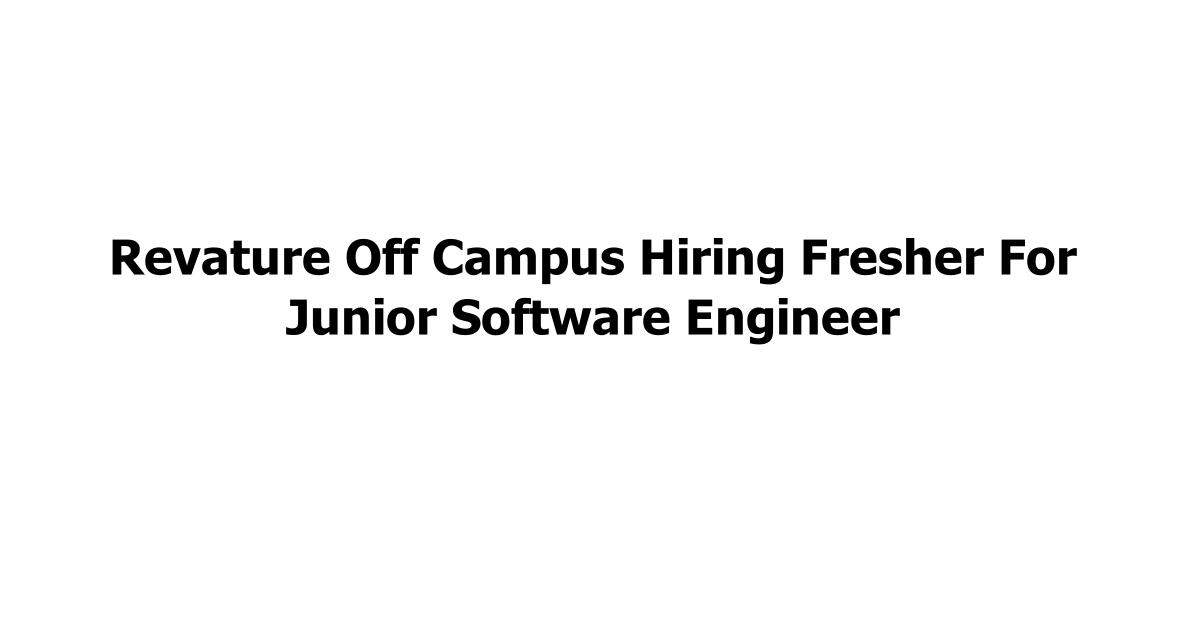 Revature Off Campus Hiring Fresher For Junior Software Engineer
