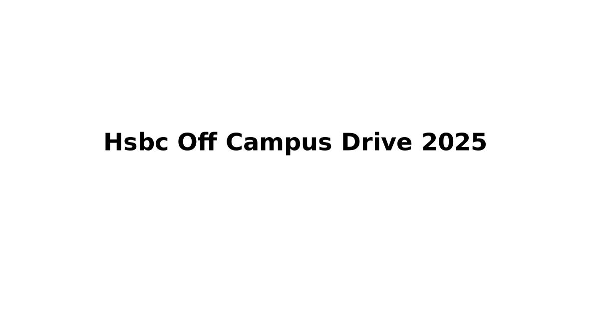 Hsbc Off Campus Drive 2025