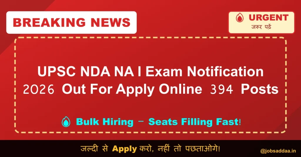 UPSC NDA NA I Exam Notification 2026 Out For Apply Online 394 Posts