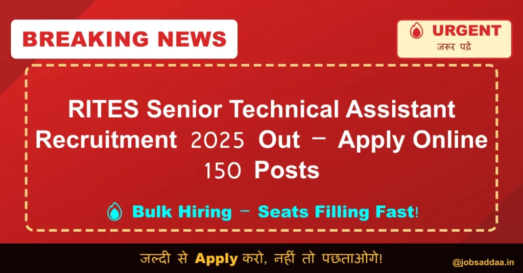 RITES Senior Technical Assistant Recruitment 2025 Out – Apply Online 150 Posts