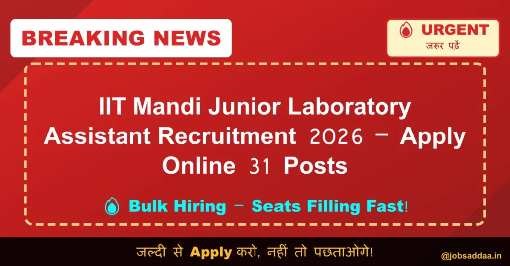 IIT Mandi Junior Laboratory Assistant Recruitment 2026 – Apply Online 31 Posts
