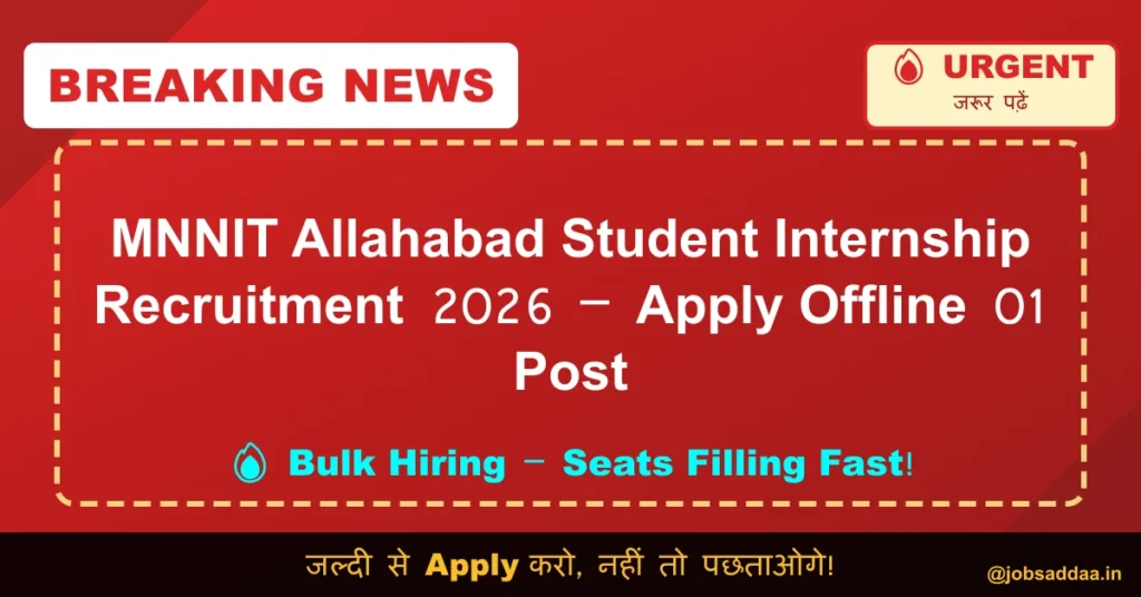 MNNIT Allahabad Student Internship Recruitment 2026 – Apply Offline 01 Post