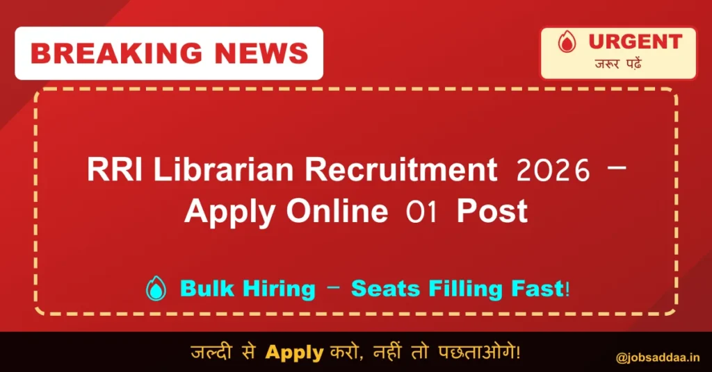 RRI Librarian Recruitment 2026 – Apply Online 01 Post