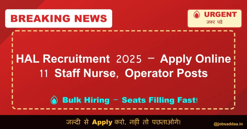 HAL Recruitment 2025 – Apply Online 11 Staff Nurse, Operator Posts