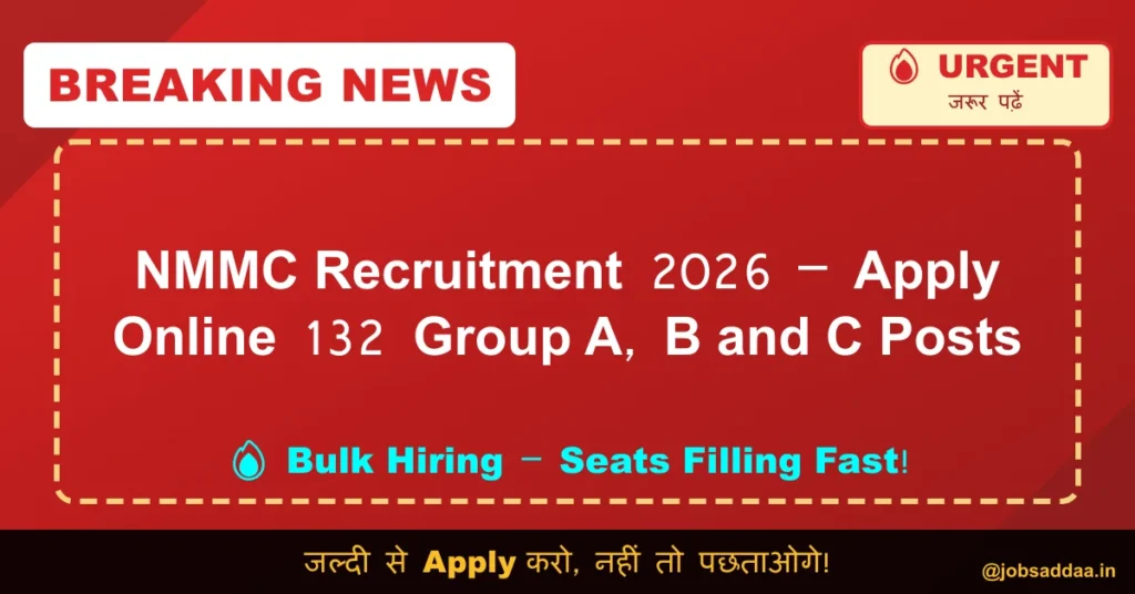 NMMC Recruitment 2026 – Apply Online 132 Group A, B and C Posts