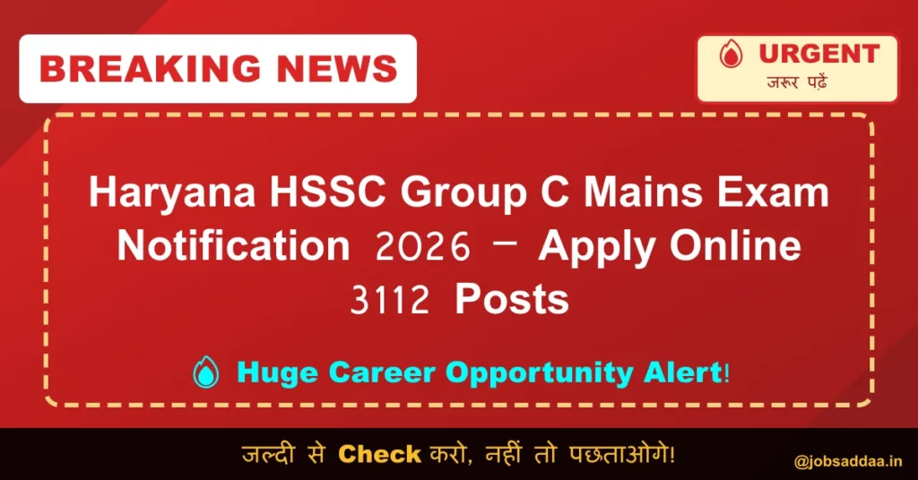 Haryana HSSC Group C Mains Exam Notification 2026 – Apply Online 3112 Posts