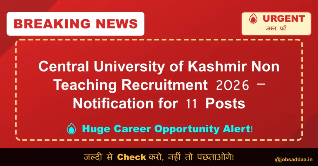 Central University of Kashmir Non Teaching Recruitment 2026 – Notification for 11 Posts