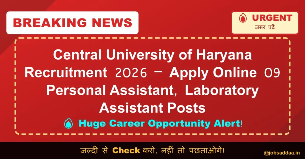 Central University of Haryana Recruitment 2026 – Apply Online 09 Personal Assistant, Laboratory Assistant Posts
