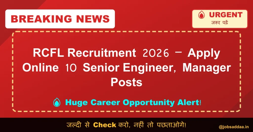 RCFL Recruitment 2026 – Apply Online 10 Senior Engineer, Manager Posts