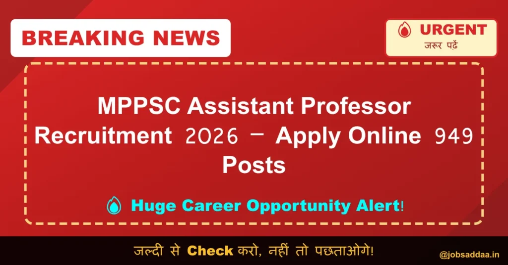 MPPSC Assistant Professor Recruitment 2026 – Apply Online 949 Posts