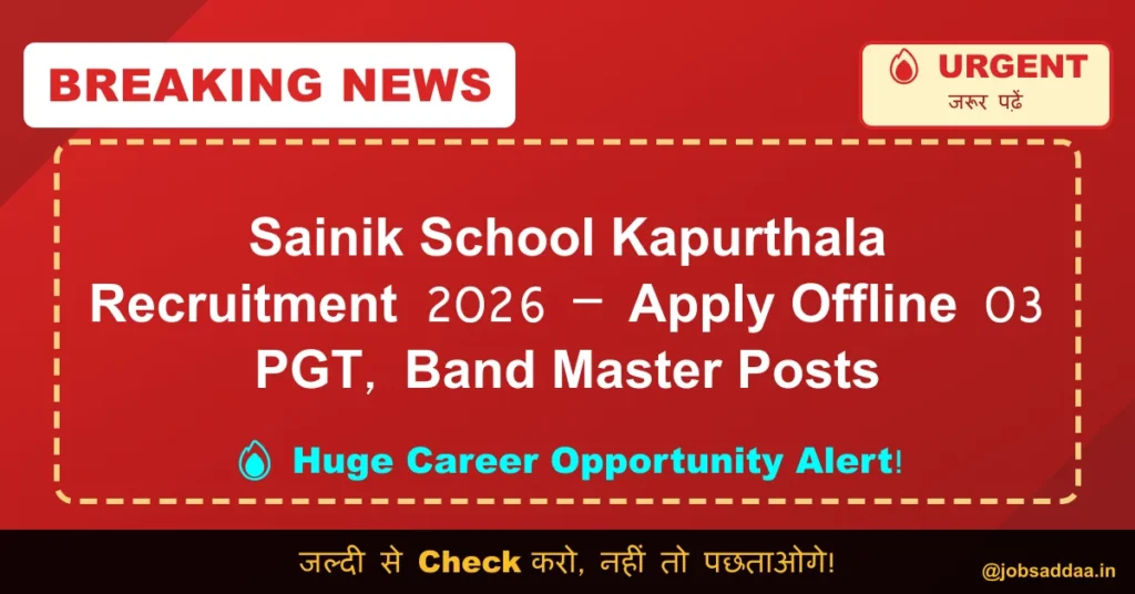 Sainik School Kapurthala Recruitment 2026 – Apply Offline 03 PGT, Band Master Posts