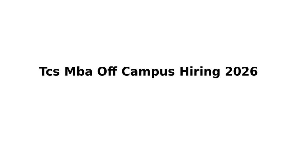 Tcs Mba Off Campus Hiring 2026