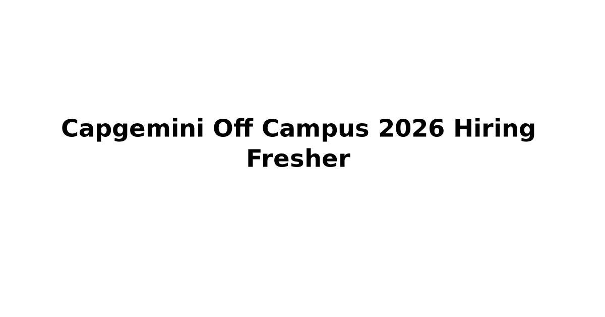 Capgemini Off Campus 2026 Hiring Fresher Jobs Addaa Limited Seats
