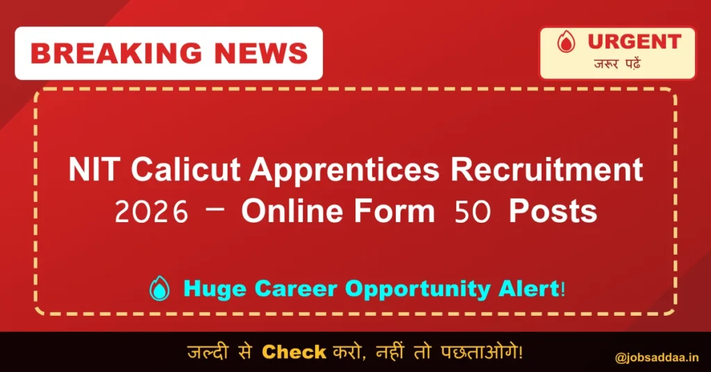 NIT Calicut Apprentices Recruitment 2026 – Online Form 50 Posts