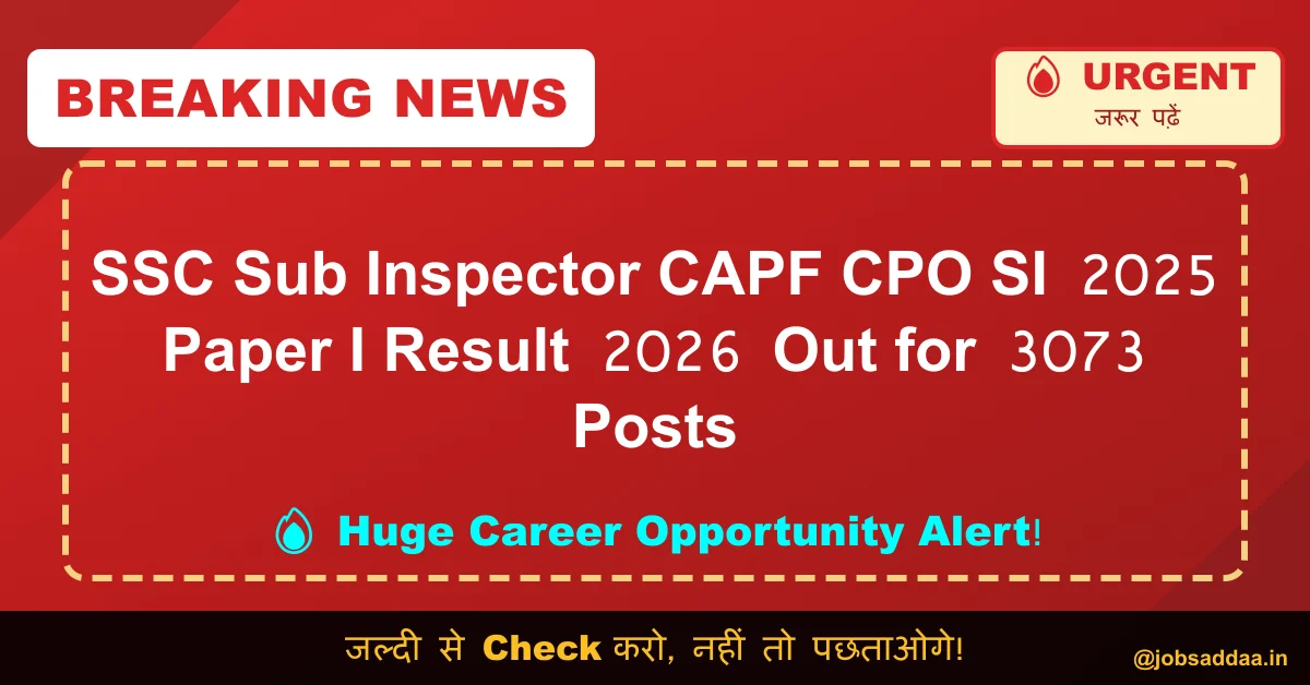 SSC Sub Inspector CAPF CPO SI 2025 Paper I Result 2026 Out for 3073 ...