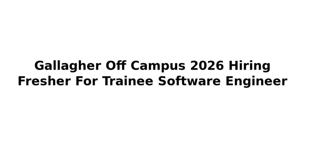 Gallagher Off Campus 2026 Hiring Fresher For Trainee Software Engineer