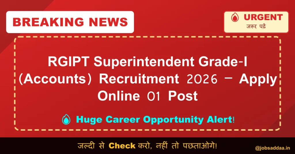 Rgit Application Form RGIPT Superintendent Grade-I (Accounts) Recruitment 2026 – Apply Online ...